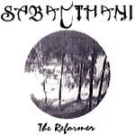 Sabacthani : The Reformer Sabacthani : The Reformer